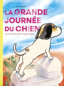 La Grande Journée du chien qui avait décidé d’être son propre maître